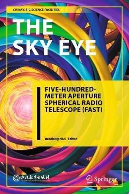 The Sky Eye: Five-Hundred-Meter Aperture Spherical Radio Telescope (FAST) - cover