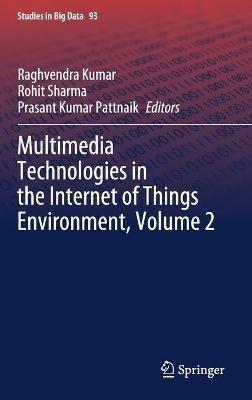 Multimedia Technologies in the Internet of Things Environment, Volume 2 - cover