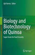 Biology and Biotechnology of Quinoa