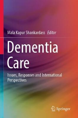 Dementia Care: Issues, Responses and International Perspectives - cover