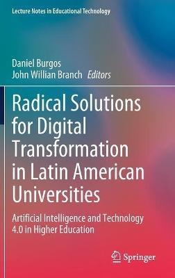 Radical Solutions for Digital Transformation in Latin American Universities: Artificial Intelligence and Technology 4.0 in Higher Education - cover