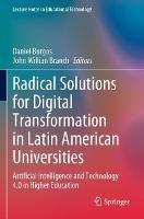 Radical Solutions for Digital Transformation in Latin American Universities: Artificial Intelligence and Technology 4.0 in Higher Education - cover