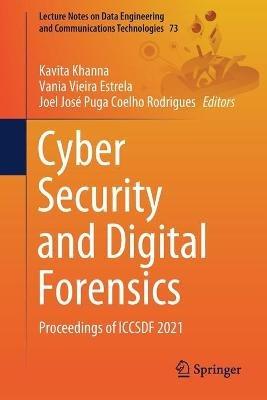 Cyber Security and Digital Forensics: Proceedings of ICCSDF 2021 - cover