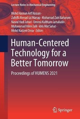 Human-Centered Technology for a Better Tomorrow: Proceedings of HUMENS 2021 - cover