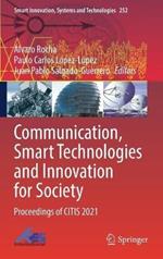 Communication, Smart Technologies and Innovation for Society: Proceedings of CITIS 2021