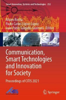 Communication, Smart Technologies and Innovation for Society: Proceedings of CITIS 2021 - cover