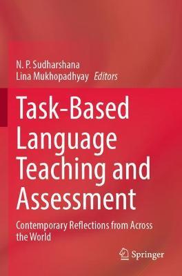 Task-Based Language Teaching and Assessment: Contemporary Reflections from Across the World - cover
