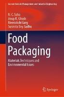 Food Packaging: Materials,Techniques and Environmental Issues - N. C. Saha,Anup K. Ghosh,Meenakshi Garg - cover