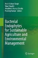 Bacterial Endophytes for Sustainable Agriculture and Environmental Management - cover