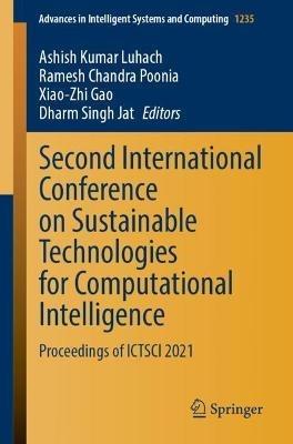 Second International Conference on Sustainable Technologies for Computational Intelligence: Proceedings of ICTSCI 2021 - cover