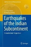 Earthquakes of the Indian Subcontinent: Seismotectonic Perspectives