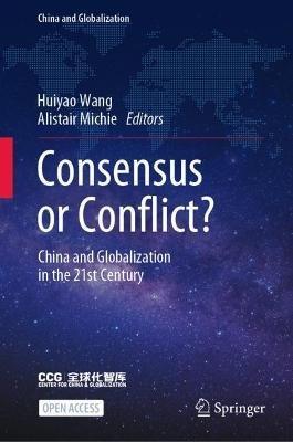 Consensus or Conflict?: China and Globalization in the 21st Century - cover