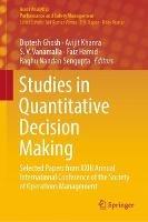 Studies in Quantitative Decision Making: Selected Papers from XXIII Annual International Conference of the Society of Operations Management
