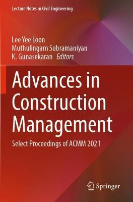 Advances in Construction Management: Select Proceedings of ACMM 2021 - cover