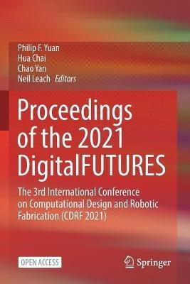 Proceedings of the 2021 DigitalFUTURES: The 3rd International Conference on Computational Design and Robotic Fabrication (CDRF 2021) - cover