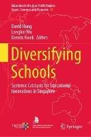 Diversifying Schools: Systemic Catalysts for Educational Innovations in Singapore