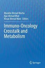Immuno-Oncology Crosstalk and Metabolism