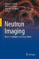 Neutron Imaging: Basics, Techniques and Applications - cover