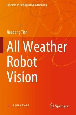 All Weather Robot Vision - Jiandong Tian - cover