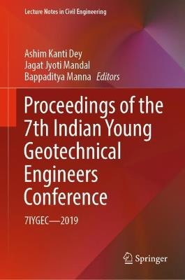 Proceedings of the 7th Indian Young Geotechnical Engineers Conference: 7IYGEC - 2019 - cover