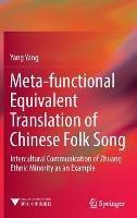 Meta-functional Equivalent Translation of Chinese Folk Song: Intercultural Communication of Zhuang Ethnic Minority as an Example
