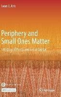 Periphery and Small Ones Matter: Interplay of Policy and Social Capital - Iwan J. Azis - cover