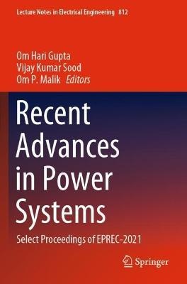 Recent Advances in Power Systems: Select Proceedings of EPREC-2021 - cover
