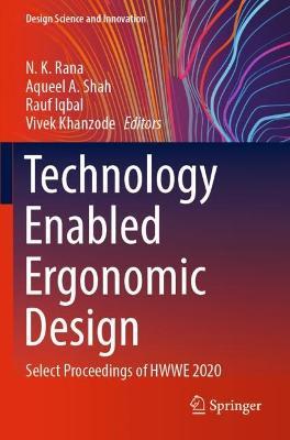 Technology Enabled Ergonomic Design: Select Proceedings of HWWE 2020 - cover