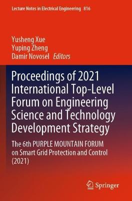 Proceedings of 2021 International Top-Level Forum on Engineering Science and Technology Development Strategy: The 6th PURPLE MOUNTAIN FORUM on Smart Grid Protection and Control (2021) - cover