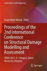 Proceedings of the 2nd International Conference on Structural Damage Modelling and Assessment: SDMA 2021, 4–5 August, Ghent University, Belgium