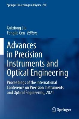 Advances in Precision Instruments and Optical Engineering: Proceedings of the International Conference on Precision Instruments and Optical Engineering, 2021 - cover