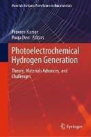 Photoelectrochemical Hydrogen Generation: Theory, Materials Advances, and Challenges - cover