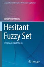 Hesitant Fuzzy Set: Theory and Extension