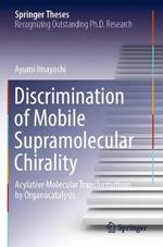 Discrimination of Mobile Supramolecular Chirality: Acylative Molecular Transformations by Organocatalysis