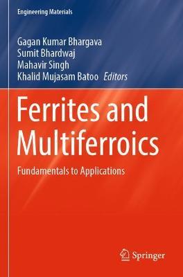 Ferrites and Multiferroics: Fundamentals to Applications - cover