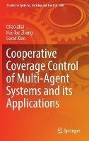 Cooperative Coverage Control of Multi-Agent Systems and its Applications - Chao Zhai,Hai-Tao Zhang,Gaoxi Xiao - cover