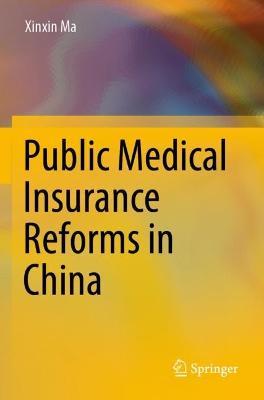 Public Medical Insurance Reforms in China - Xinxin Ma - cover