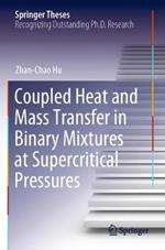 Coupled Heat and Mass Transfer in Binary Mixtures at Supercritical Pressures