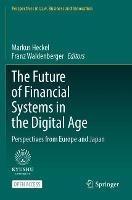 The Future of Financial Systems in the Digital Age: Perspectives from Europe and Japan - cover