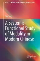 A Systemic Functional Study of Modality in Modern Chinese - Shu Yang - cover