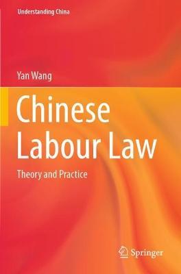 Chinese Labour Law: Theory and Practice - Yan Wang - cover