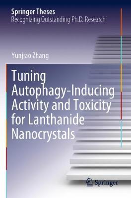 Tuning Autophagy-Inducing Activity and Toxicity for Lanthanide Nanocrystals - Yunjiao Zhang - cover
