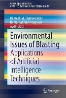 Environmental Issues of Blasting: Applications of Artificial Intelligence Techniques
