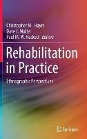 Rehabilitation in Practice: Ethnographic Perspectives - cover