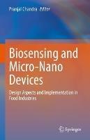 Biosensing and Micro-Nano Devices: Design Aspects and Implementation in Food Industries - cover