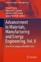 Advancement in Materials, Manufacturing and Energy Engineering, Vol. II: Select Proceedings of ICAMME 2021