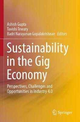 Sustainability in the Gig Economy: Perspectives, Challenges and Opportunities in Industry 4.0 - cover