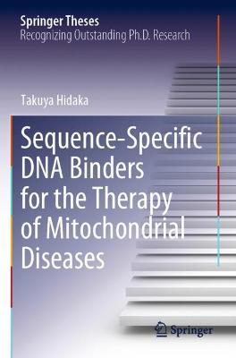 Sequence-Specific DNA Binders for the Therapy of Mitochondrial Diseases - Takuya Hidaka - cover