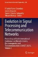 Evolution in Signal Processing and Telecommunication Networks: Proceedings of Sixth International Conference on Microelectronics, Electromagnetics and Telecommunications (ICMEET 2021), Volume 2
