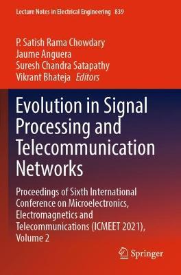 Evolution in Signal Processing and Telecommunication Networks: Proceedings of Sixth International Conference on Microelectronics, Electromagnetics and Telecommunications (ICMEET 2021), Volume 2 - cover